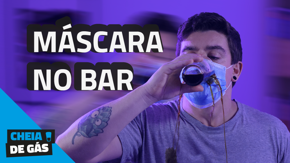 Como usar máscara no bar - Cheia de gás